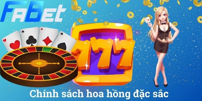 Chính sách hoa hồng đặc sắc