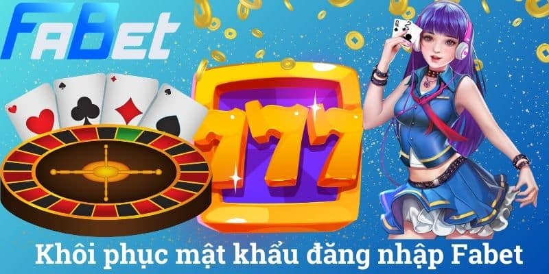 Khôi phục mật khẩu đăng nhập Fabet