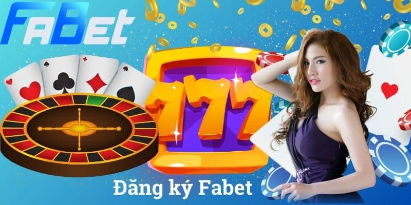 Đăng Ký Fabet