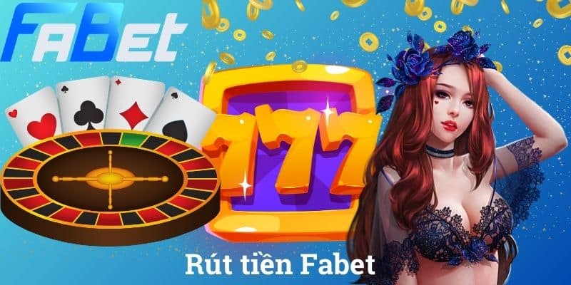 Rút Tiền Fabet